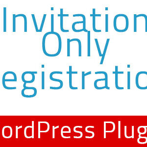 Invitation Only Registration - WordPress Plugin