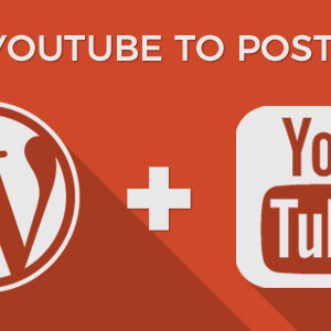 YouTube to Post - WordPress Plugin